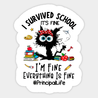 Black Cat Principal Life It's Fine I'm Fine Everything Is Fine Sticker